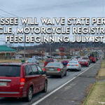 Tennessee Will Waive State Personal Vehicle, Motorcycle Registration Fees Beginning July 1st