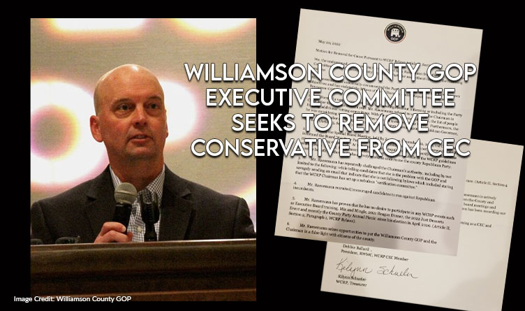 Williamson County GOP Executive Committee Seeks To Remove Conservative