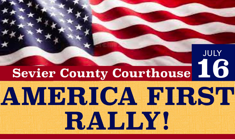 America First Rally To Be Held At Sevier County Courthouse