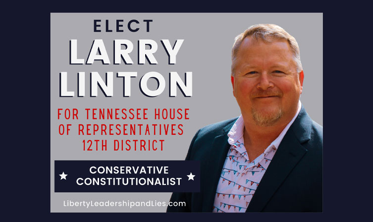 Conservative Constitutionalist Larry Linton Running For Tennessee House District 12