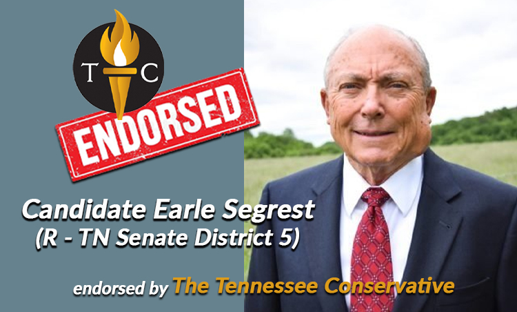 Earle Segrest Endorsed By The Tennessee Conservative