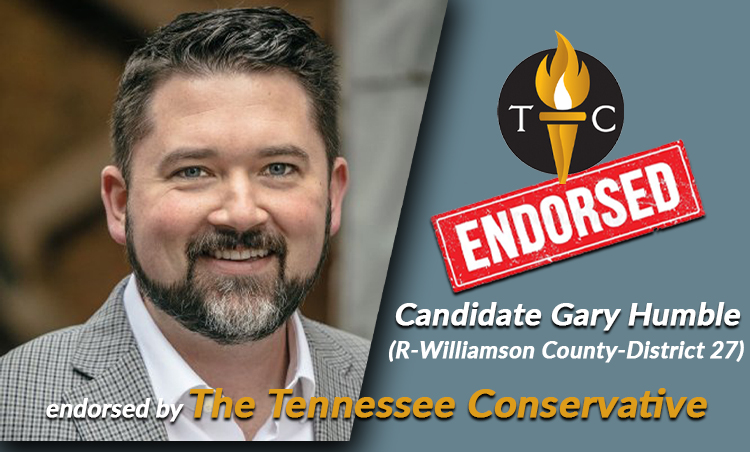 Candidate Gary Humble Endorsed By The Tennessee Conservative