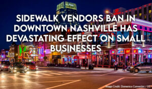 Sidewalk Vendors Ban In Downtown Nashville Has Devastating Effect On Small Businesses