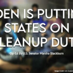 Biden Is Putting States On Cleanup Duty (Marsha Blackburn Op-ed)