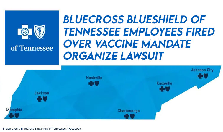 BlueCross BlueShield Of Tennessee Employees Fired Over Vaccine Mandate Organize Lawsuit