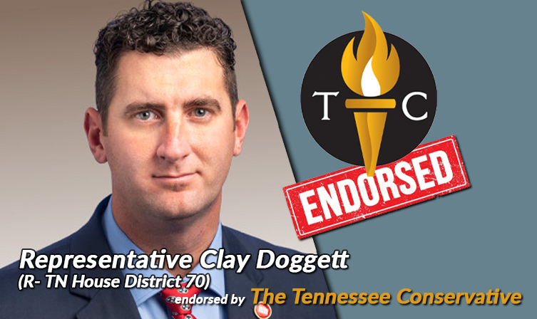 Representative Clay Doggett Endorsed By The Tennessee Conservative