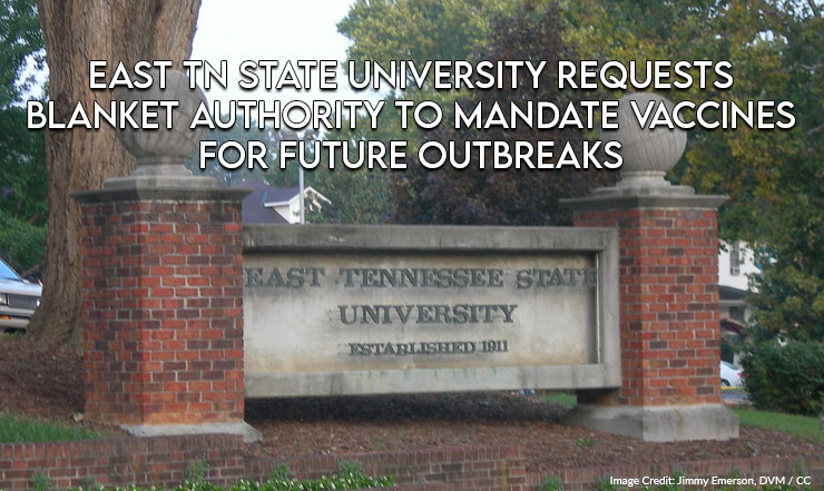 East TN State University Requests Blanket Authority To Mandate Vaccines For Future Outbreaks