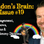 Encouragement, 2 Rainbows, Elections & "Little" Jimmy Dickens – Brandon’s Brain