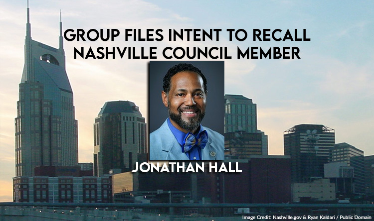 Group Files Intent To Recall Nashville Council Member Jonathan Hall