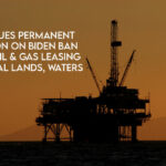 Judge Issues Permanent Injunction On Biden Ban On New Oil & Gas Leasing On Federal Lands, Waters