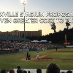 Knoxville Stadium Proposal To Bring Even Greater Cost to Taxpayers