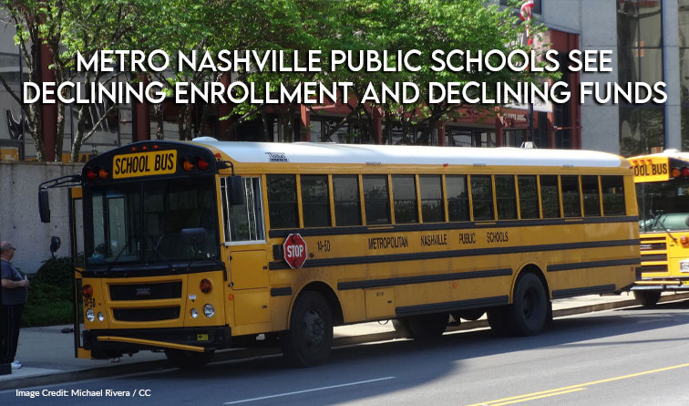 Metro Nashville Public Schools See Declining Enrollment And Declining Funds  - Tennessee Conservative