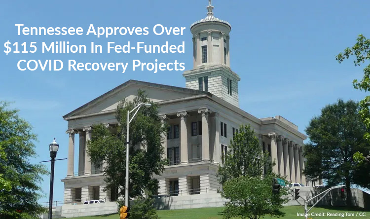 Tennessee Approves Over $115 Million In Federally-Funded COVID Recovery Projects