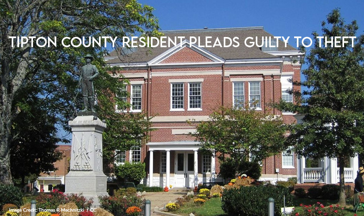 Tipton County Resident Pleads Guilty To Theft