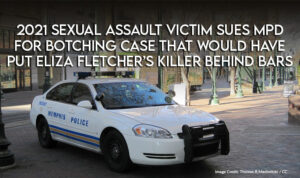 2021 Sexual Assault Victim Sues MPD For Botching Case That Would Have Put Eliza Fletcher’s Killer Behind Bars