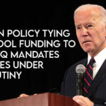 Biden Policy Tying School Funding To LGBTQ Mandates Comes Under Scrutiny