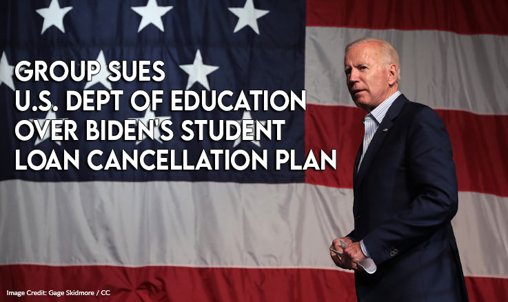 Group Sues U.S. Dept Of Education Over Biden's Student Loan Cancellation Plan