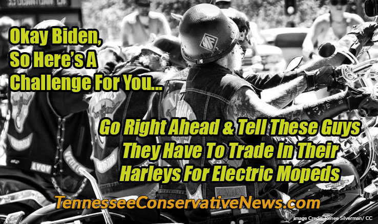 Okay Biden, Here's A Challenge For You... Go Right Ahead & Tell These Guys They Have To Trade In Their Harleys For Electric Mopeds - Biker Gang Meme