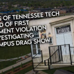 Leaders Of Tennessee Tech Accused Of First Amendment Violation For Investigating On-Campus Drag Show