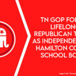 TN GOP Forces Lifelong Republican To Run As Independent For Hamilton County School Board