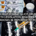 To Help Combat Illicit Drugs, New TN Legislation Requires Fatal Overdoses Be Reported To Police
