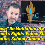 “Pause” On Mutilation Of Kids, Parent’s Rights, Police State, GOP Antics, School Choice + More! - The TennCon Big 7!