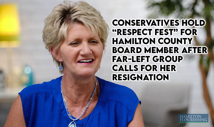 Conservatives Hold “Respect Fest” For Hamilton County Board Member After Far-Left Group Calls For Her Resignation