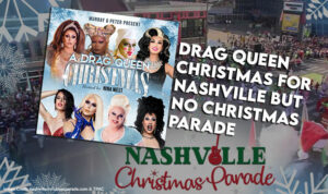 Drag Queen Christmas For Nashville But No Christmas Parade