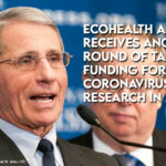 EcoHealth Alliance Receives Another Round Of Taxpayer Funding For Coronavirus Bat Research In Asia