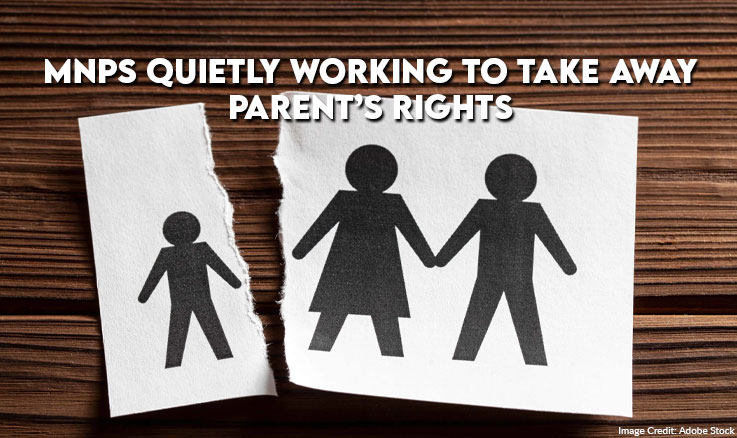 MNPS Quietly Working To Take Away Parent’s Rights