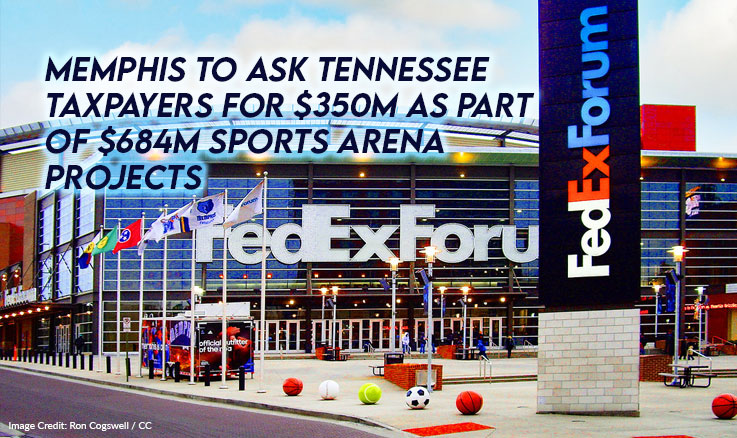 Memphis To Ask Tennessee Taxpayers For $350M As Part Of $684M Sports Arena Projects