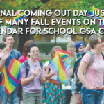 National Coming Out Day Just One Of Many Fall Events On The Calendar For School GSA Clubs