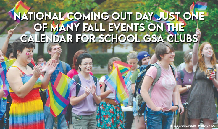 National Coming Out Day Just One Of Many Fall Events On The Calendar For School GSA Clubs