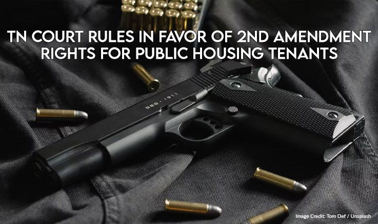 TN Court Rules in Favor of Second Amendment Rights For Public Housing Tenants