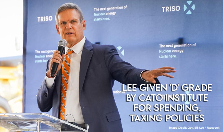 TN Governor Bill Lee Given 'D' Grade By Cato Institute For Spending, Taxing Policies