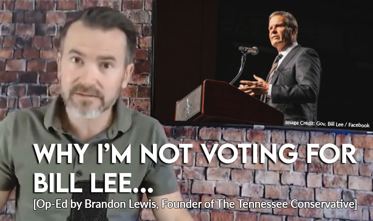 Why I'm Not Voting For Bill Lee...(Op-Ed)