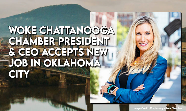 Woke Chattanooga Chamber President And CEO Accepts New Job in Oklahoma City