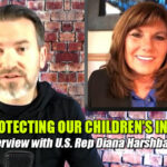 Protecting Our Children's Innocence - Interview With U.S. Representative Diana Harshbarger