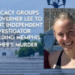 Advocacy Groups Ask Governor Lee To Appoint Independent Investigator Regarding Memphis Teacher's Murder