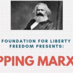 Foundation For Liberty And Freedom Presents “Mapping Marxism” Event