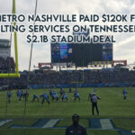 Metro Nashville Paid $120K For Consulting Services On Tennessee Titans' $2.1B Stadium Deal