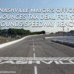 Nashville Mayor's Office Announces Tax Deal for $75M Fairgrounds Speedway Renovation