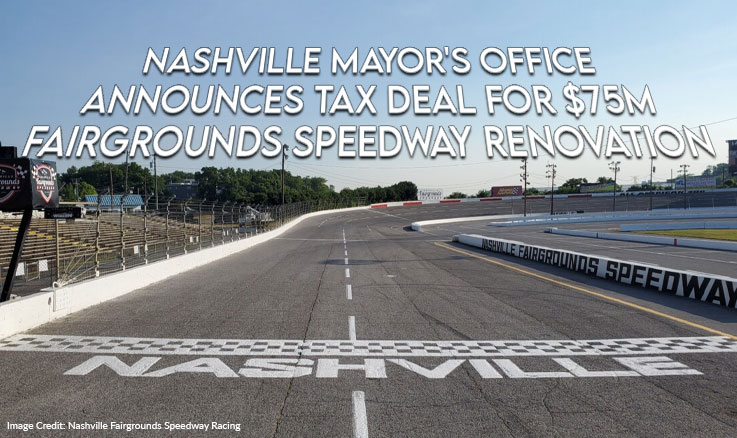 Nashville Mayor's Office Announces Tax Deal for $75M Fairgrounds Speedway Renovation