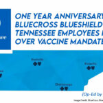 One Year Anniversary of BlueCross BlueShield Of Tennessee Employees Fired Over Vaccine Mandate