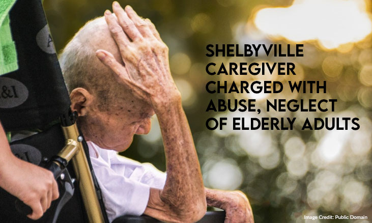 Shelbyville Caregiver Charged With Abuse, Neglect Of Elderly Adults