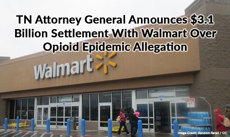 TN Attorney General Announces $3.1 Billion Settlement With Walmart Over Opioid Epidemic Allegations