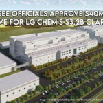 TN Officials Approve $40M Incentive For LG Chem's $3.2B Clarksville Facility