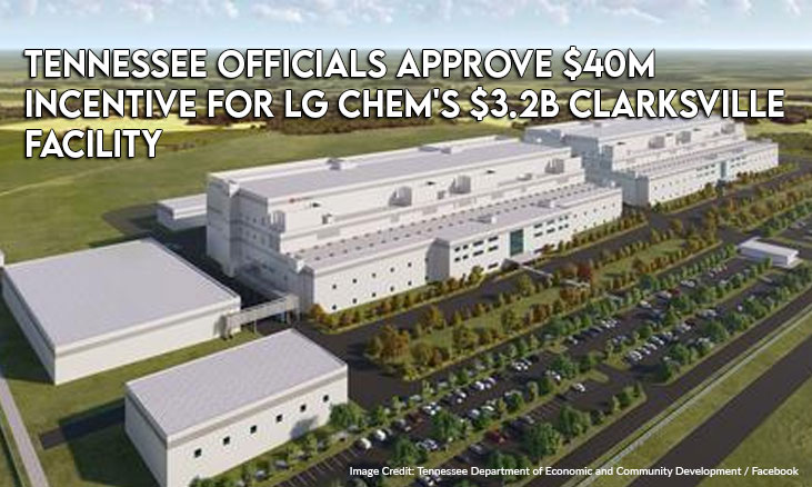 TN Officials Approve $40M Incentive For LG Chem's $3.2B Clarksville Facility