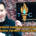 DCS Child Abuse, Campaign Lies, Taxpayer Abuse, Stagnant Scores, Two More Years Of Winter & More! - The TennCon Big 7!