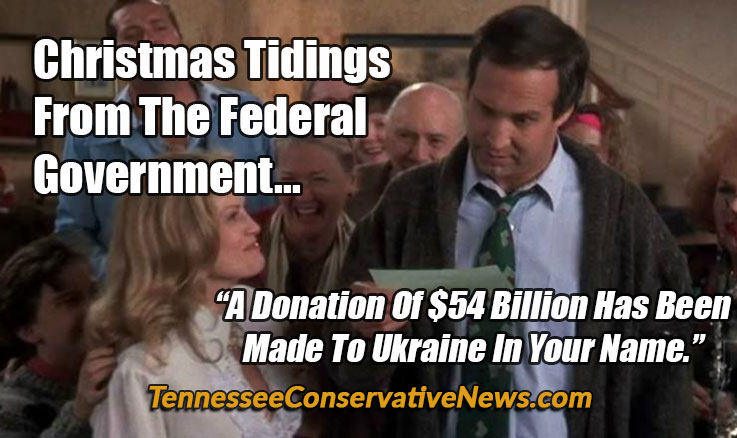 Christmas Tidings From The Federal Government... “A Donation Of $54 Billion Has Been Made To Ukraine In Your Name.” National Lampoon's Christmas Vacation Meme